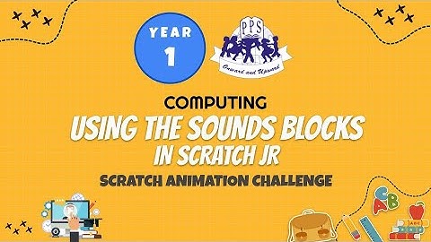 [YR1-WK18] Using the Sound Blocks in ScratchJr
