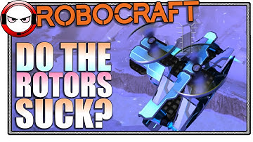 Robocraft - Do the rotors suck?! (Robocraft gameplay)