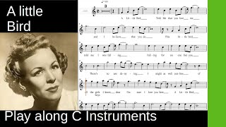 A Little Bird Told Me (Harvey Oliver Brooks 1947), C-Instrument Play along