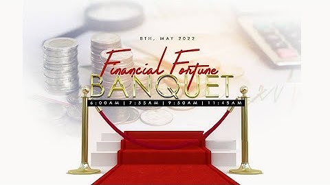 FINANCIAL FORTUNE BANQUET SERVICE | 8, MAY 2022 | FAITH TABERNACLE OTA