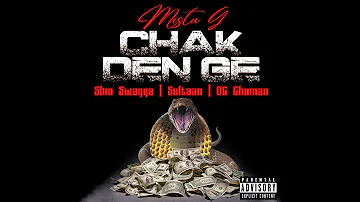 Mista G feat. Slim Swagga, Sultaan & OG  Ghuman - Chak Den Ge (Official Audio).