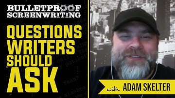 Screenwriter Questions with Adam Skelter // Bulletproof Screenwriting® Show