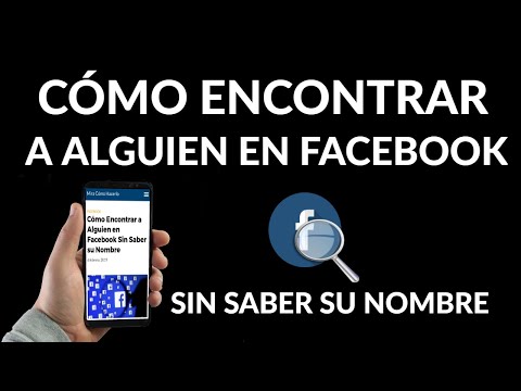 Video: Cómo Encontrar Una Persona En Facebook