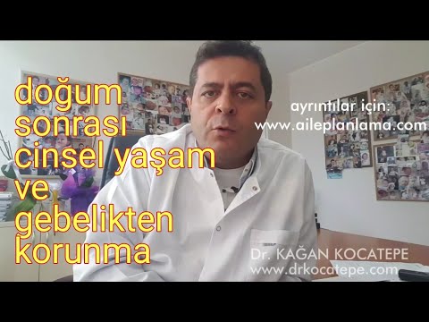 Doğum sonrası cinsel yaşam ve gebelikten korunma nasıl olmalıdır?