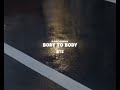 BTS Body To Body SLOWED REVERB ARIRANG 