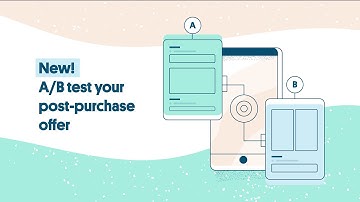 A/B test your post-purchase offers for higher conversions