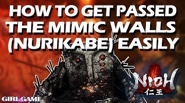 Nioh Guide | How To Get Passed The Mimic Walls (Nurikabe) Easily