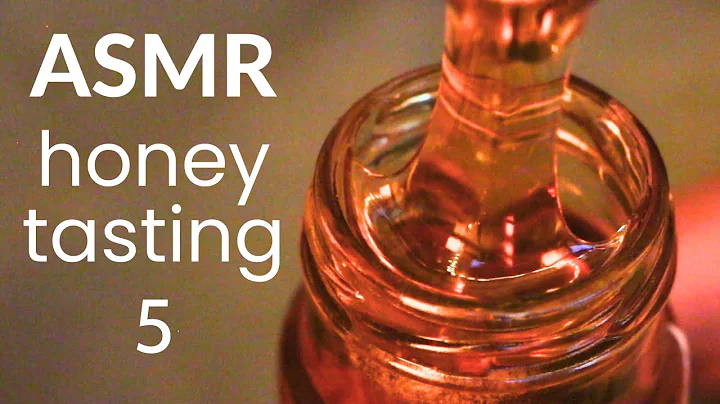 ASMR (Whispers, Mouth Sounds) Honey Tasting Part 5