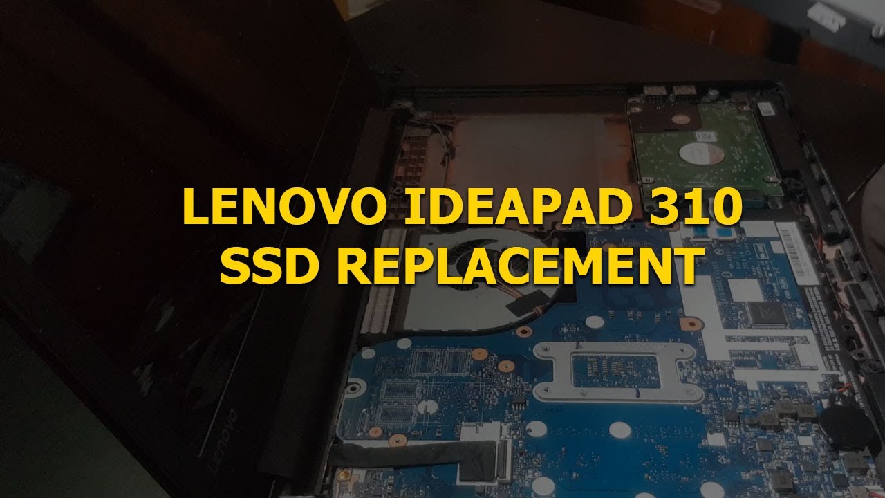 Lenovo Ideapad 310 SSD Upgrade - YouTube