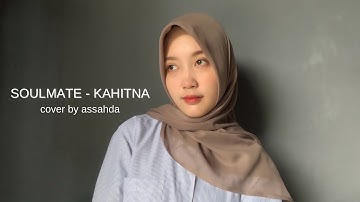 Soulmate - Kahitna (cover by assahda)