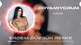 Hatice - Doyamıyorum ( Erdem Düzgün Remix ) Resimi