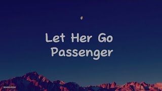 Passenger - Let Her Go (lyrics)