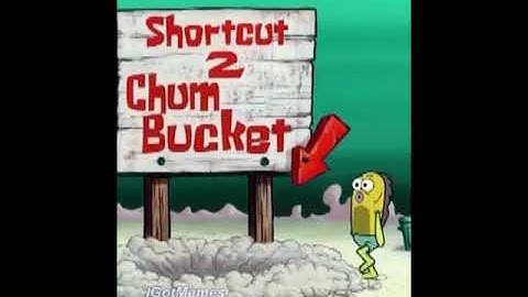 A Shortcut to the Chum Bucket