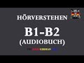 Deutsch lernen durch Hören #2 | AudioBuch B1-B2