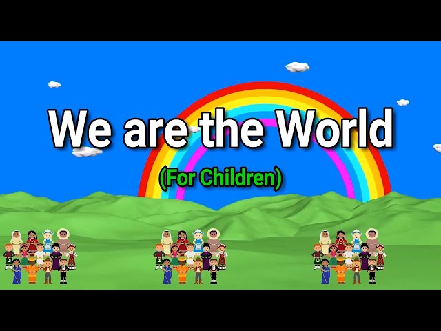 We are the World Lyrics || We are the Children || Graduation Song || For Children class=