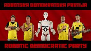 Himna Robotske demokratske partije  / Robotic Democratic Party Anthem