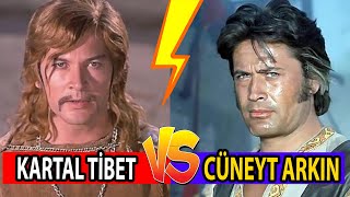 Kartal Tibet Vs Cüneyt Arkın Tarkan Vs Battal Gazi