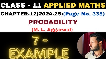 7 Example solution l Chapter 12 l PROBABILITY l Class 11th Applied Maths l M L Aggarwal 2024-25