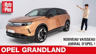 Nouvel OPEL GRANDLAND (2024) : nouveau vaisseau amiral ! - À bord de