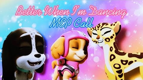 Better When I’m Dancing MEP Call! (Read Desc Please)