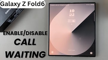 How To Enable / Disable Call Waiting On Samsung Galaxy Z Fold 6
