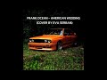 Frank Ocean - American Wedding (Cover by Eva Serban)