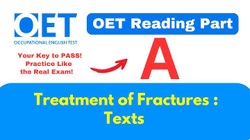 OET Reading Part A | Treatment of Fractures | Practice Test #oet