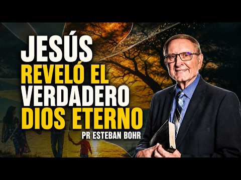 Lo Que Jesús Enseñó Sobre La Deidad | Pastor Esteban Bohr