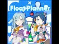 フロート &bull; プランナー (Float Planner) - MORE MORE JUMP [Haruka , Shizuku mix] Project Sekai
