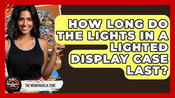 How Long Do The Lights In A Lighted Display Case Last? - The Memorabilia Zone