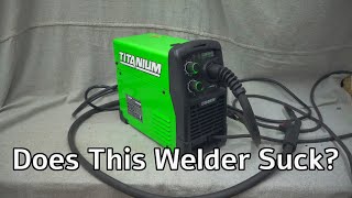 My Thoughts on the Harbor Freight Titanium 125 Welder