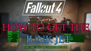 FALLOUT 4: JUNK JET- Where to Get The RARE WEAPON - Fallout 4 Guides