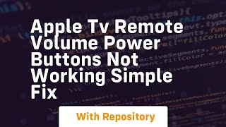 Apple tv remote volume power buttons not working simple fix
