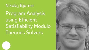 005. Program Analysis using Efficient Satisfiability Modulo Theories Solvers - Nikolaj Bjorner