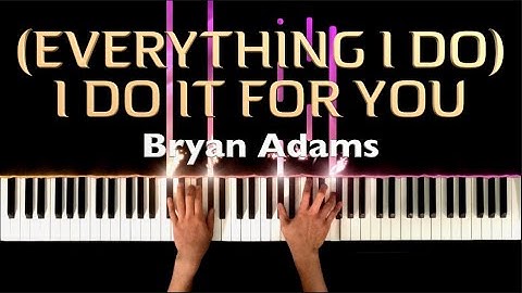 (Everything I Do) I Do It for You Piano version - Piano performance video thumbnail