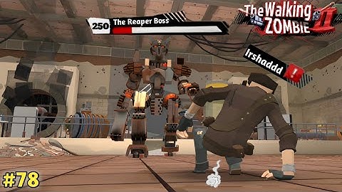 The Reaper Boss | The Walking Zombie 2 | Part 78