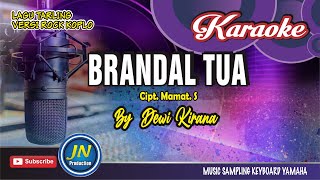 Brandal Tua_Karaoke Lagu Tarling_Musik Keyboard_by Dewi Kirana