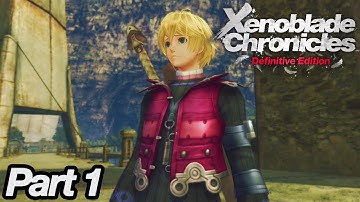 Xenoblade Chronicles Definitive Edition - Playthrough - Part 1