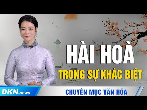 ‘Dĩ hòa vi quý’ có đúng là dễ dãi, xuề xòa, không phân biệt tốt xấu?