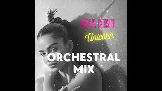 Noa Kirel  - Unicorn (Avri orchestral mix)