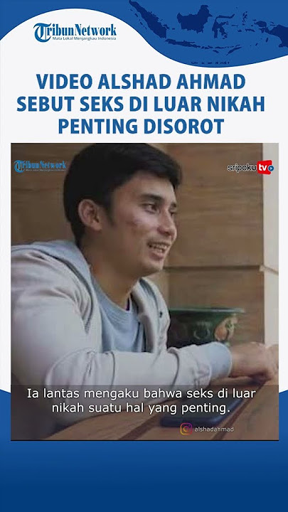 Dituding Hamili Mantan, Curhatan Alshad Ahmad Sebut Seks di Luar Nikah Penting Disorot