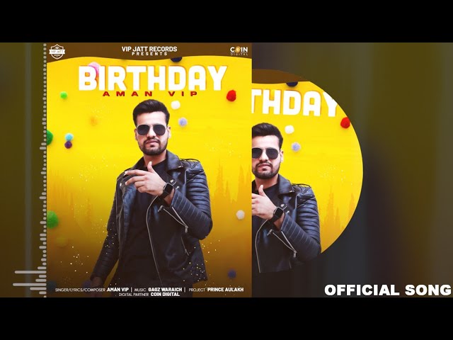 Birthday | (Official Song) Aman VIP | Latest Punjabi Song 2022 | New Punjabi  Song - YouTube