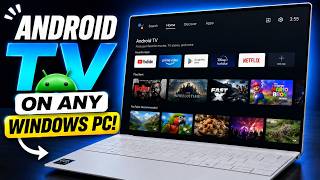How to Run the Latest Android TV on Any Windows PC