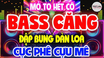 Hay Chưa Từng Có, NHẠC TEST LOA 8D CỰC CHUẨN, Nhạc Sống Hòa Tấu Disco Remix Không Lời BASS CĂNG