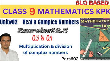 Exercise 2.5 class 9 maths Q3 & Q4| Unit 2 Real & Complex Numbers | Class 9th Maths kpk part 2
