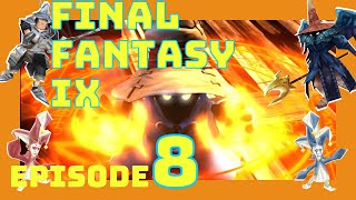 Ep 8: Vivis getting fired up - Final Fantasy 9