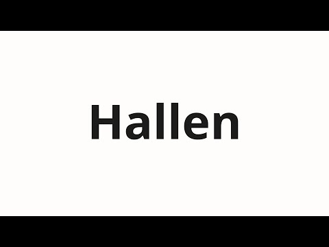 How to pronounce Hallen