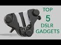 Top 5 Camera Gadgets 2017 You Must Have (DSLRs)