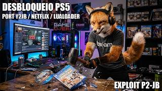 PORT DO DESBLOQUEIO P2JB PS5 PARA Y2JB, NETFLIX E JOGOS LUA