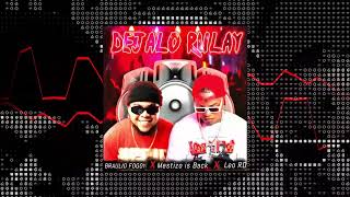 Braulio Fogon x Mestizo is back - Dejalo Rulay (Ramnloop Tech House Remix) @LeordProduciendo